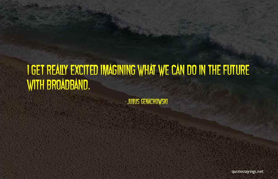 Guranda Airlines Quotes By Julius Genachowski Guranda Airlines Quotes By Julius Genachowski