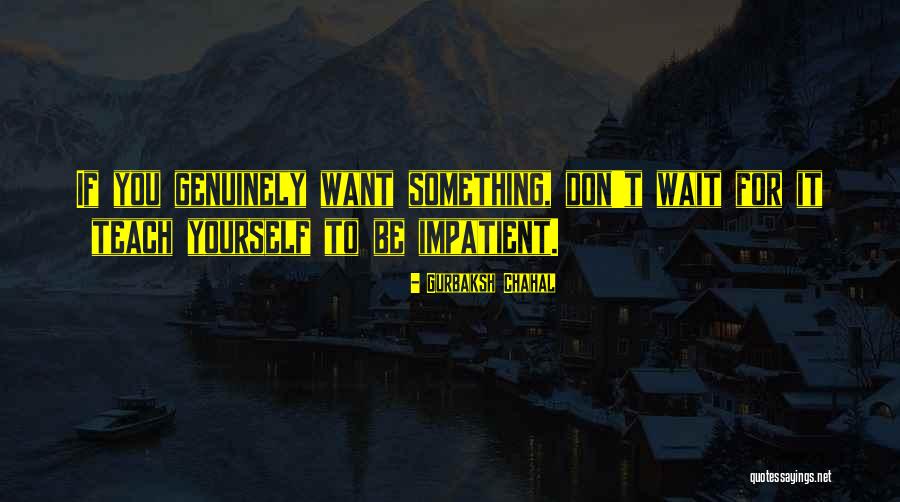 Gurbaksh Chahal Quotes 98718 Gurbaksh Chahal Quotes 98718