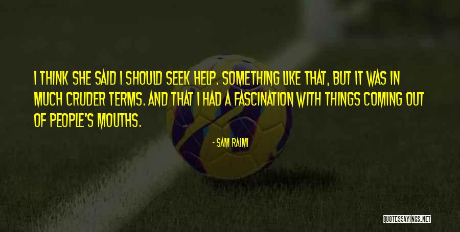 Gurdeep Ahluwalia Quotes By Sam Raimi Gurdeep Ahluwalia Quotes By Sam Raimi