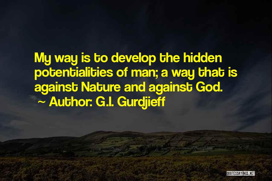 Gurdjieff Quotes By G.I. Gurdjieff