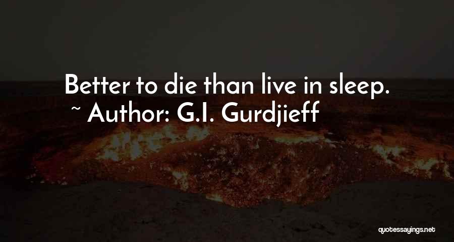 Gurdjieff Quotes By G.I. Gurdjieff