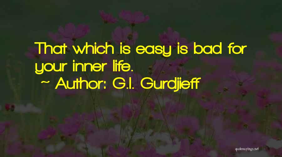 Gurdjieff Quotes By G.I. Gurdjieff