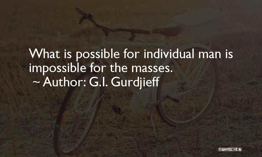 Gurdjieff Quotes By G.I. Gurdjieff