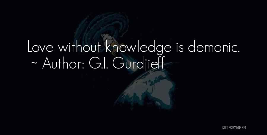 Gurdjieff Quotes By G.I. Gurdjieff