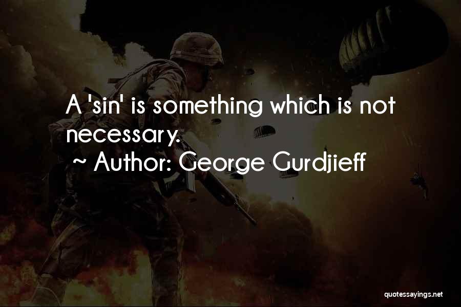 Gurdjieff Quotes By George Gurdjieff