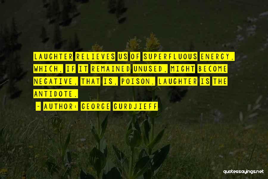 Gurdjieff Quotes By George Gurdjieff