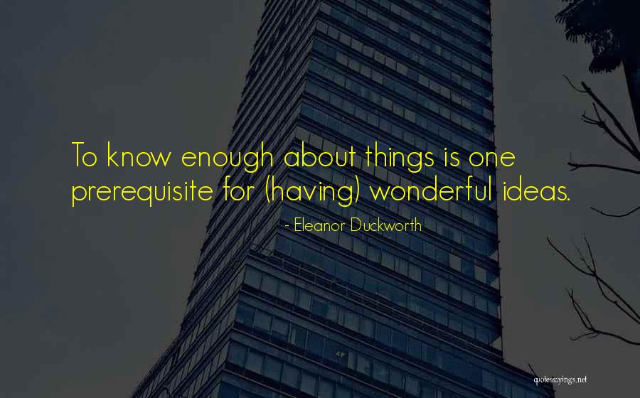Gurgenidze Bush Quotes By Eleanor Duckworth Gurgenidze Bush Quotes By Eleanor Duckworth