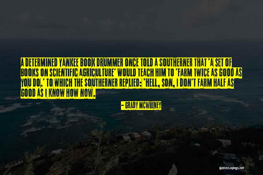 Gurgistheword Quotes By Grady McWhiney Gurgistheword Quotes By Grady McWhiney