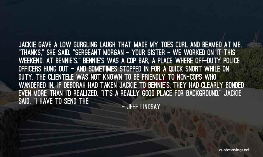 Gurgling Cod Quotes By Jeff Lindsay Gurgling Cod Quotes By Jeff Lindsay