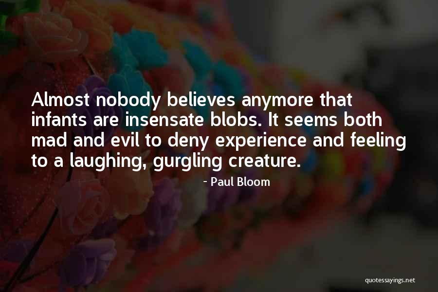 Gurgling Cod Quotes By Paul Bloom Gurgling Cod Quotes By Paul Bloom