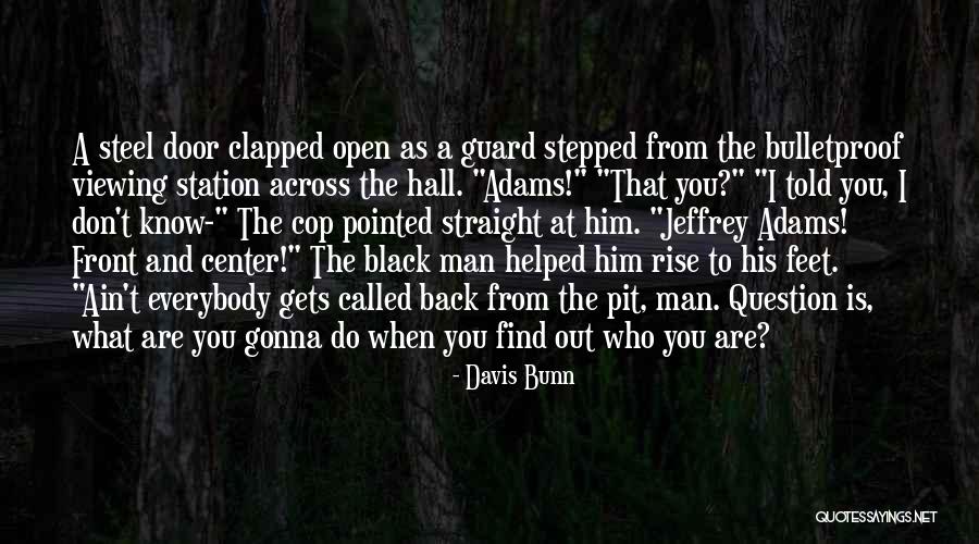 Gurgoh Quotes By Davis Bunn Gurgoh Quotes By Davis Bunn