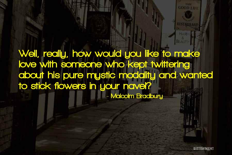 Gurian Guitars Quotes By Malcolm Bradbury Gurian Guitars Quotes By Malcolm Bradbury