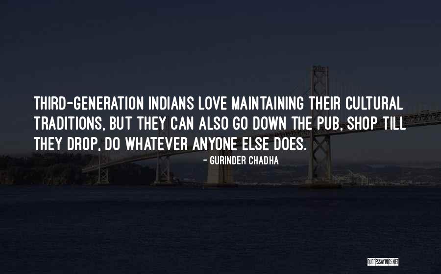Gurinder Chadha Quotes 325316 Gurinder Chadha Quotes 325316