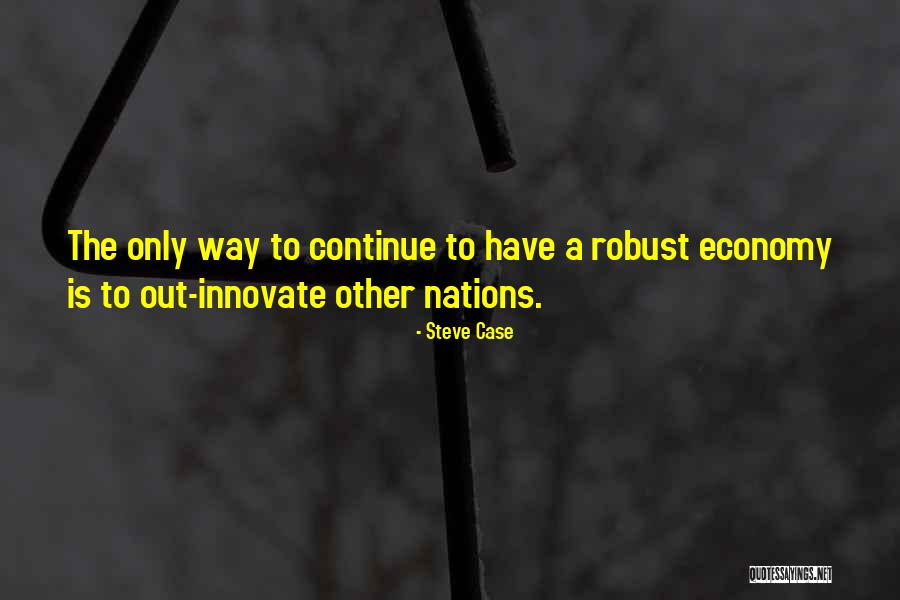 Gurkirpal Surapuri Quotes By Steve Case Gurkirpal Surapuri Quotes By Steve Case