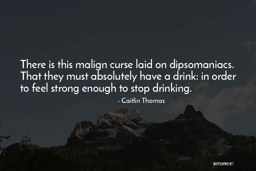 Gurleen Kaur Quotes By Caitlin Thomas Gurleen Kaur Quotes By Caitlin Thomas