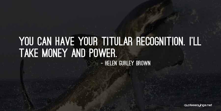 Gurley Brown Quotes By Helen Gurley Brown Gurley Brown Quotes By Helen Gurley Brown