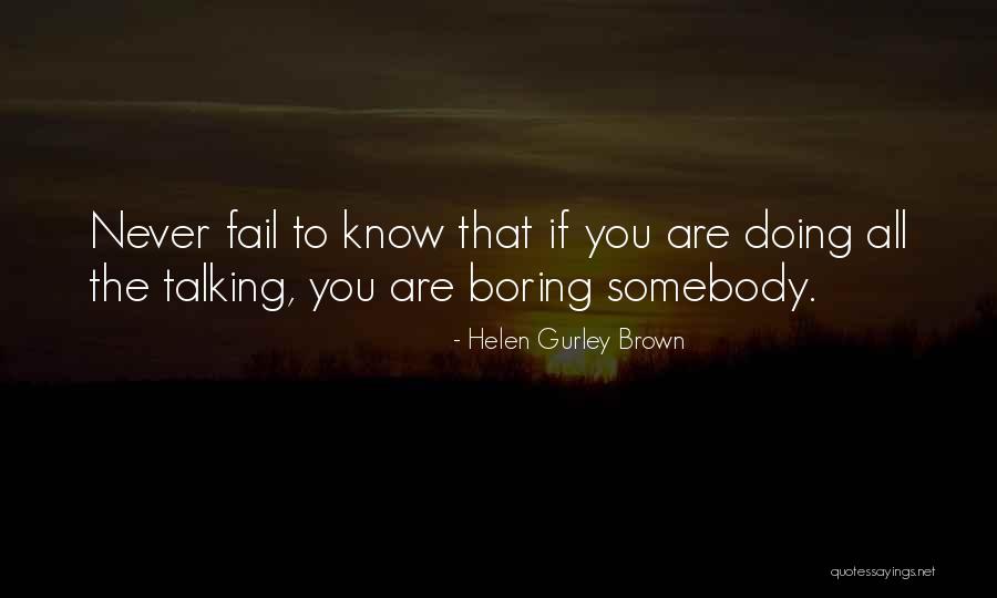 Gurley Brown Quotes By Helen Gurley Brown Gurley Brown Quotes By Helen Gurley Brown