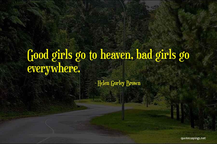 Gurley Brown Quotes By Helen Gurley Brown Gurley Brown Quotes By Helen Gurley Brown