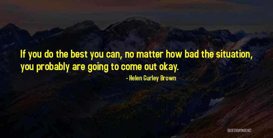 Gurley Quotes By Helen Gurley Brown Gurley Quotes By Helen Gurley Brown