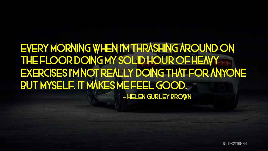 Gurley Quotes By Helen Gurley Brown Gurley Quotes By Helen Gurley Brown