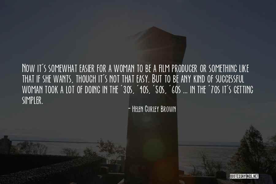 Gurley Quotes By Helen Gurley Brown Gurley Quotes By Helen Gurley Brown