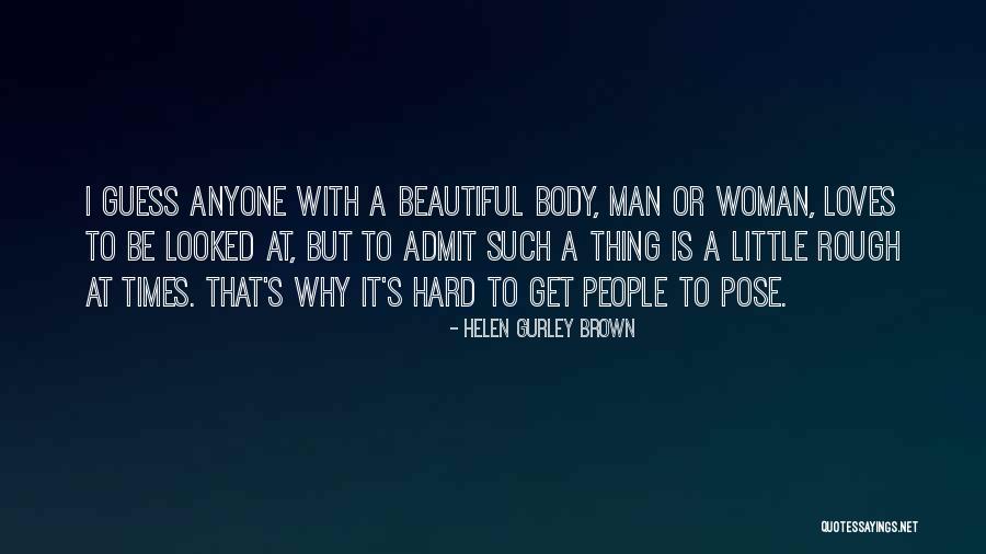 Gurley Quotes By Helen Gurley Brown Gurley Quotes By Helen Gurley Brown