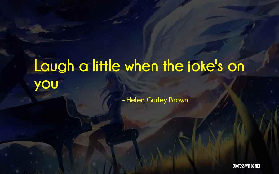 Gurley Quotes By Helen Gurley Brown Gurley Quotes By Helen Gurley Brown