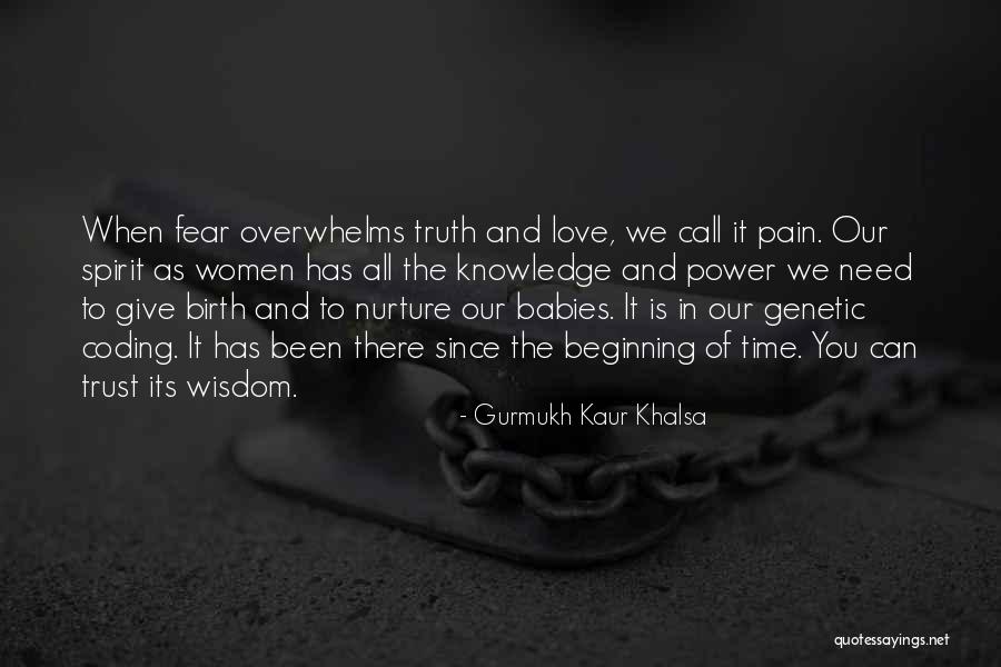 Gurmukh Kaur Khalsa Quotes 640119