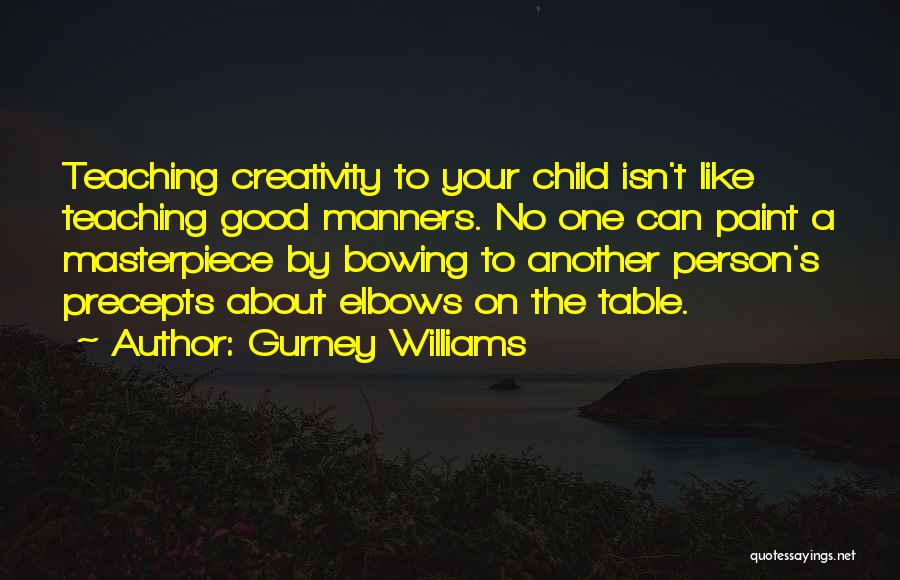 Gurney Williams Quotes 1115274