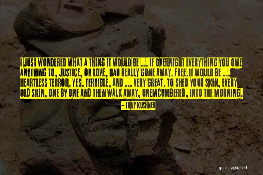 Gurski Farm Quotes By Tony Kushner Gurski Farm Quotes By Tony Kushner