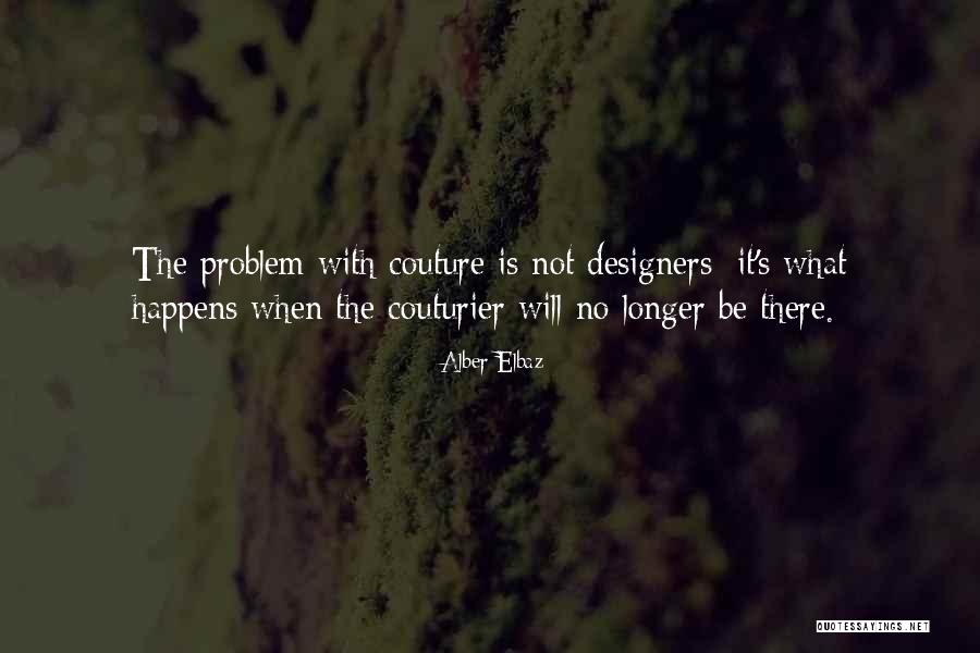 Gurtul Quotes By Alber Elbaz Gurtul Quotes By Alber Elbaz