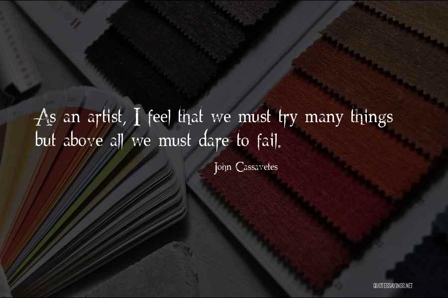 Guru Arjan Dev Ji Gurpurab Quotes By John Cassavetes Guru Arjan Dev Ji Gurpurab Quotes By John Cassavetes