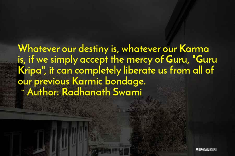 Guru Kripa Quotes By Radhanath Swami