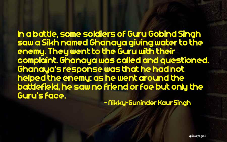 Guru Sikh Quotes By Nikky-Guninder Kaur Singh Guru Sikh Quotes By Nikky-Guninder Kaur Singh