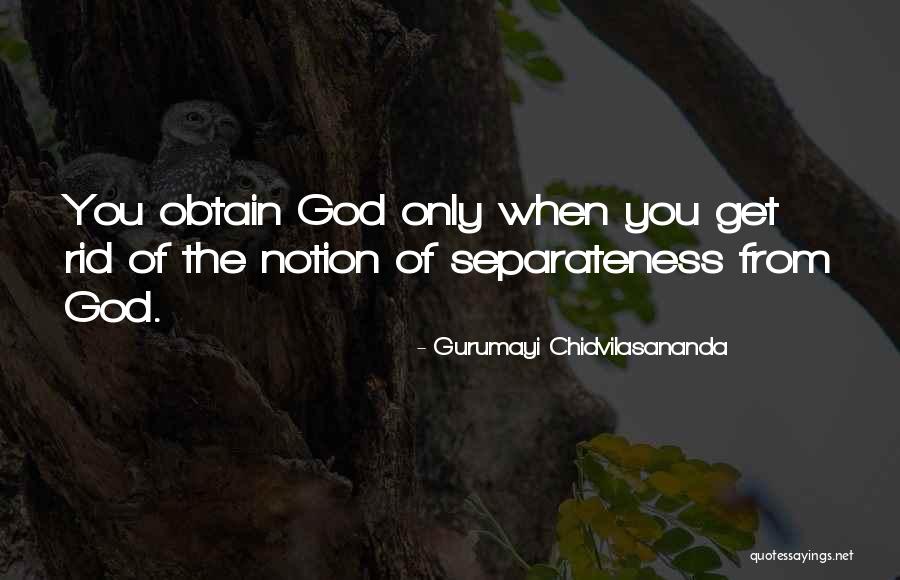 Gurumayi Chidvilasananda Quotes 1776089