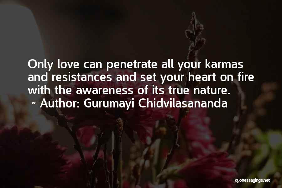 Gurumayi Love Quotes By Gurumayi Chidvilasananda
