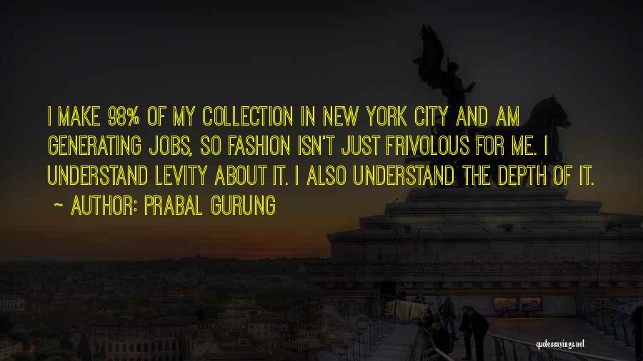 Gurung Quotes By Prabal Gurung