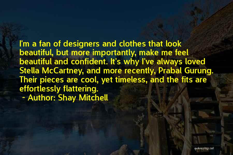 Gurung Quotes By Shay Mitchell