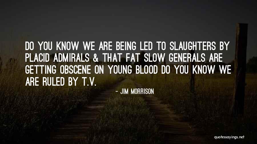 Gururaj Karajagi Quotes By Jim Morrison Gururaj Karajagi Quotes By Jim Morrison