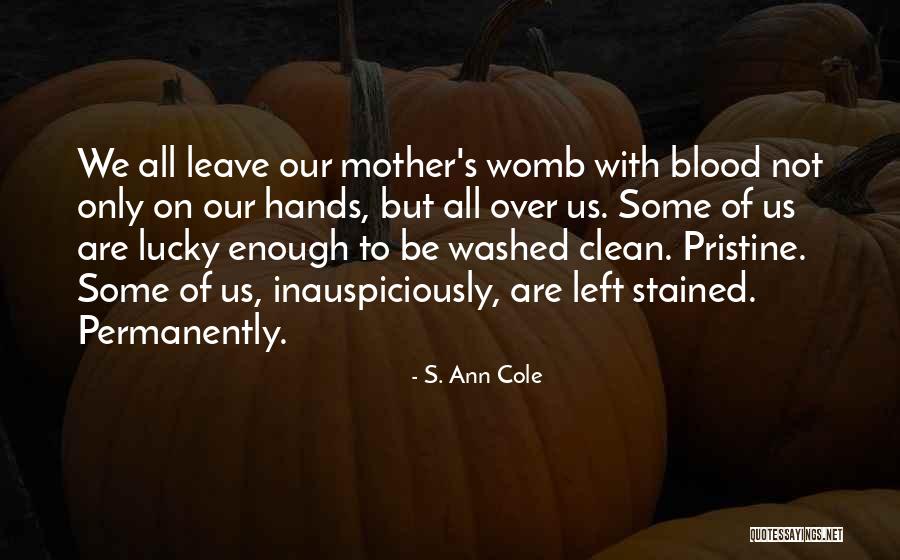 Gururum Yerde Quotes By S. Ann Cole Gururum Yerde Quotes By S. Ann Cole