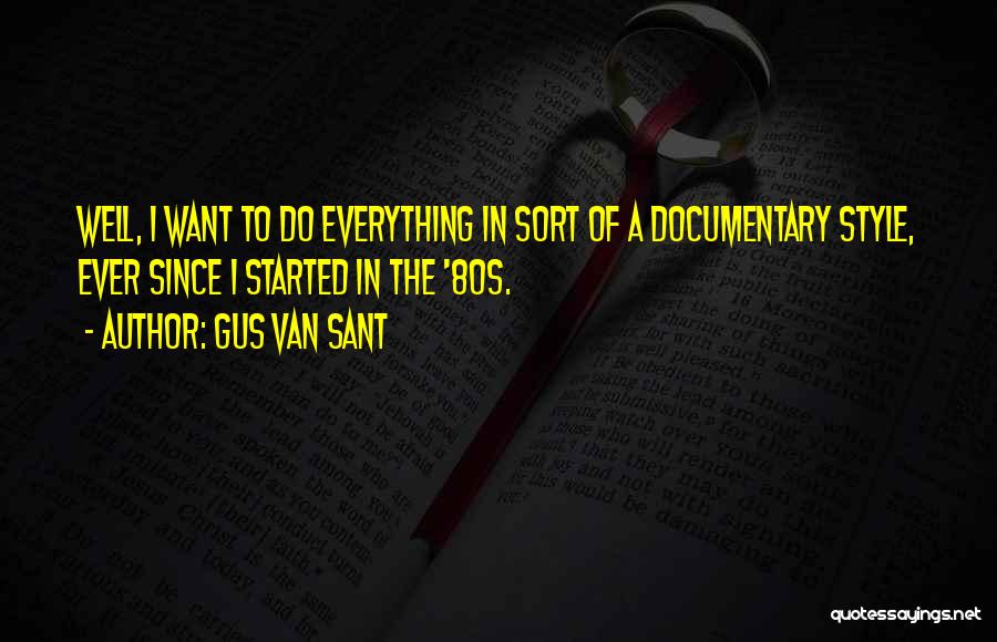 Gus Gus Quotes By Gus Van Sant