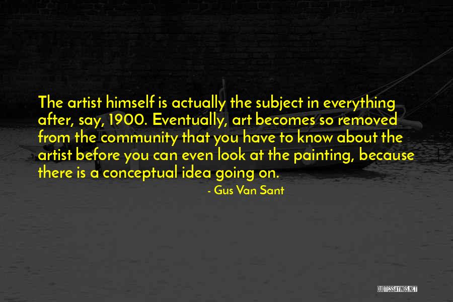 Gus Gus Quotes By Gus Van Sant