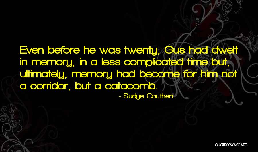 Gus Gus Quotes By Sudye Cauthen