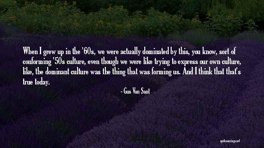 Gus Van Sant Quotes 1019819