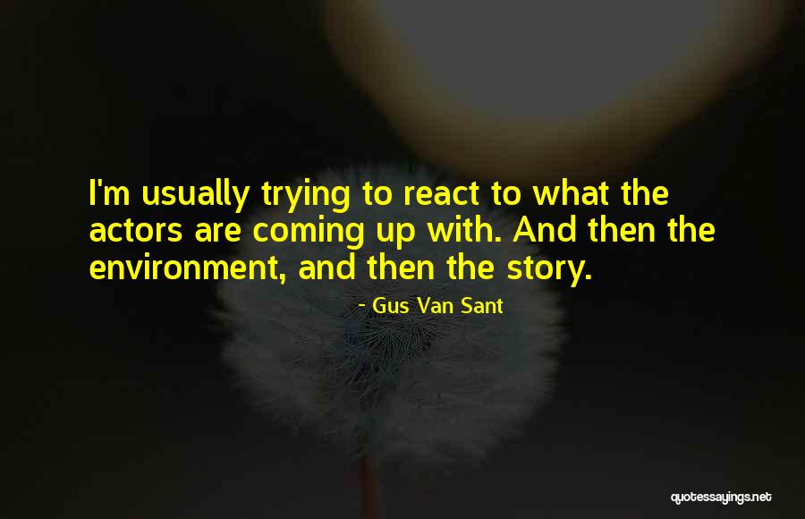 Gus Van Sant Quotes 106158