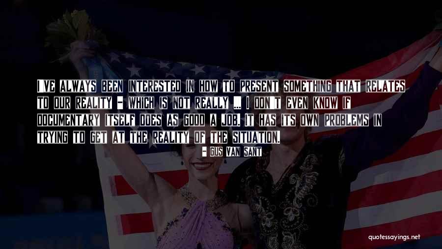 Gus Van Sant Quotes 1553259 Gus Van Sant Quotes 1553259