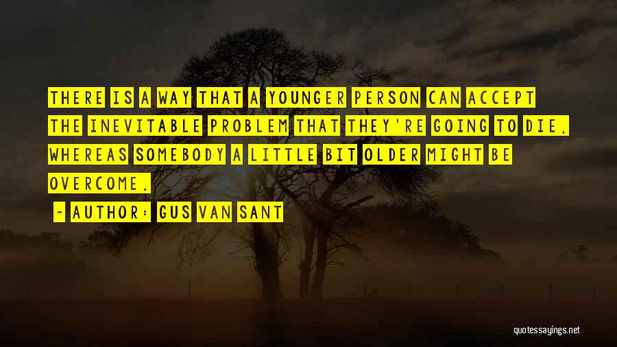 Gus Van Sant Quotes 1665190