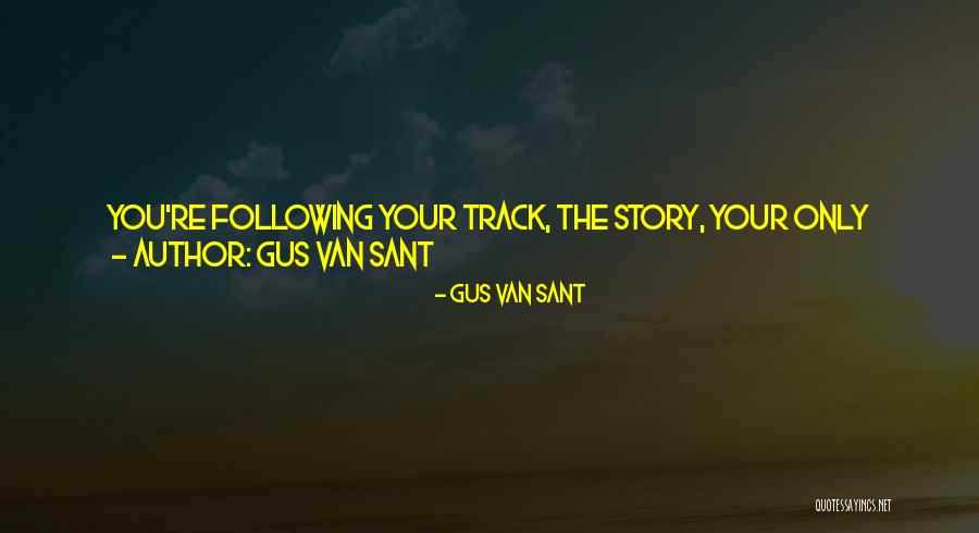 Gus Van Sant Quotes 1936870