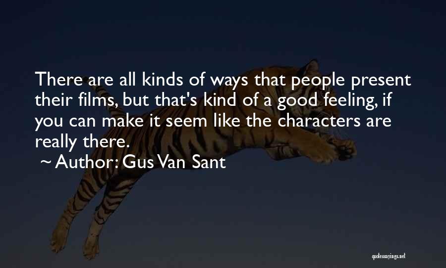 Gus Van Sant Quotes 2109317