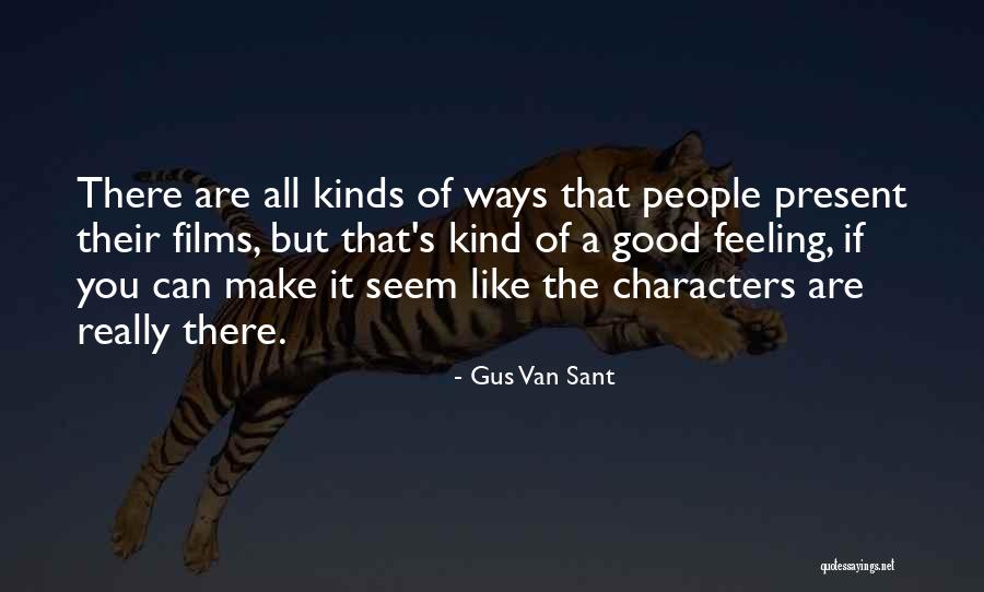 Gus Van Sant Quotes 2109317 Gus Van Sant Quotes 2109317